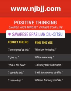 Positive Mindset always at Savarese BJJ