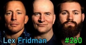 GSP, John Danaher & Gordon Ryan on Fridman Podcast #260
